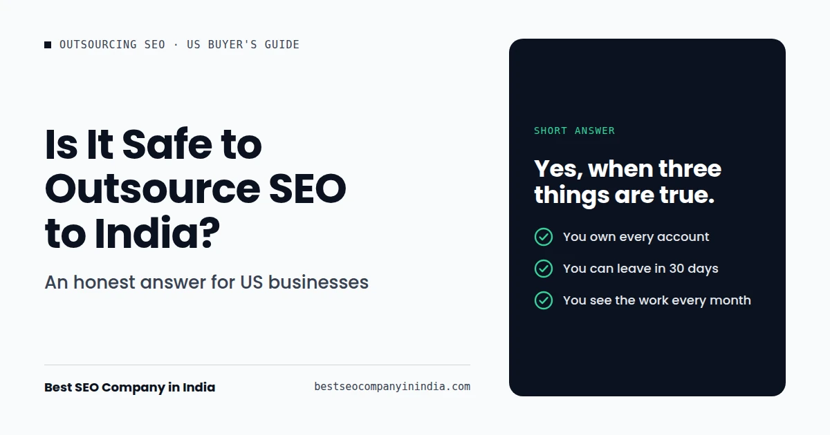 Is It Safe to Outsource SEO to India? An Honest Answer for US Businesses